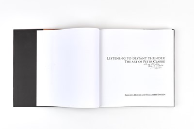 Lot 87 - Listening to Distant Thunder: The Art of Peter Clarke (2011) by Philippa Hobbs and Elizabeth Rankin