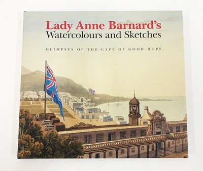 Lot 132 - Barker, Nicolas. Lady Anne Barnard's Watercolours and Sketches: Glimpses of the Cape of Good Hope