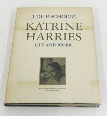 Lot 47 - Scholtz, J. Du P. Katrine Harries: Life and Work
