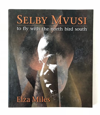 Lot 75 - Miles, Elza. Selby Mvusi: To Fly with the North Bird South