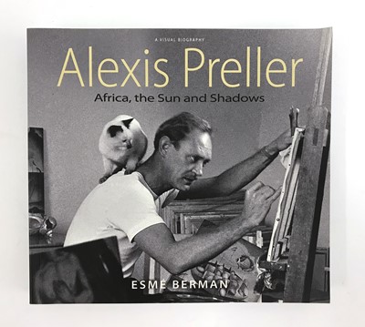 Lot 458 - ,Berman, E. Alexis Preller: Africa, the Sun and Shadows
