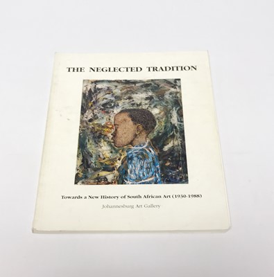 Lot 535 - ,Sack, S. The Neglected Tradition: Towards a New History of South African Art (1930-1988)