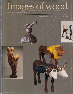 Lot 536 - ,Rankin, E. Images of Wood: Aspects of The History of Sculpture in 20th- Century South Africa