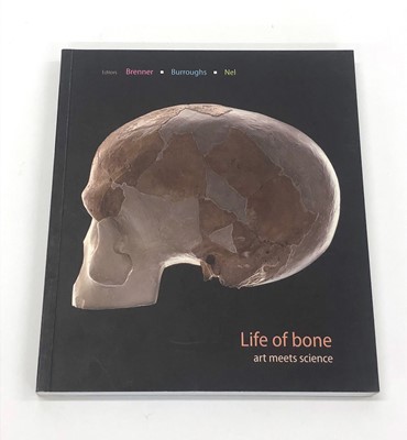 Lot 557 - ,Brenner, J. Burroughs, E and Nel, K. Life of Bone: Art Meets Science