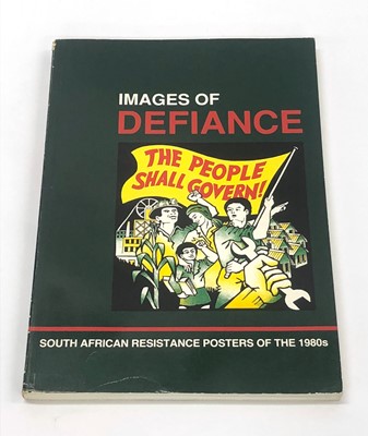 Lot 662 - ,Posterbook Collective of the South African History Archive. Images of Defiance: South African Resistance Posters of the 1980s