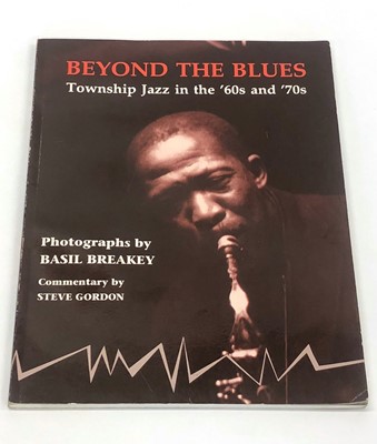 Lot 675 - ,Gordon, S. and Breakey, B. Beyond the Blues: Township Jazz in the 60's and 70's