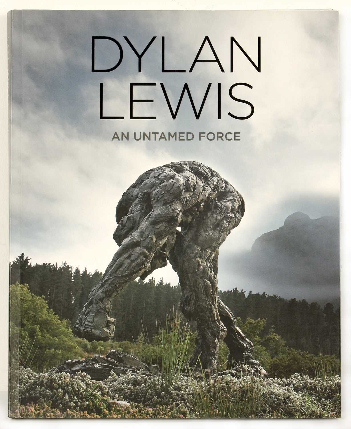 Lot 302 - Dylan Lewis: An Untamed Force (2015) by Dylan Lewis and Ian McCallum